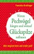 Woran Pechvögel hängen und worauf... - Bild 1