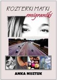 Rozterki matki emigrantki (eBook, ePUB) Rozterki matki emigrantki (eBook, ePUB)
