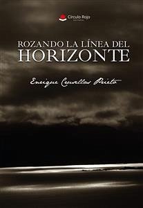 Rozando la línea del horizonte (eBook, ePUB) - Crusellas Prieto, Enrique