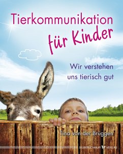 Tierkommunikation für Kinder (eBook, ePUB) - Brüggen, Tina von der