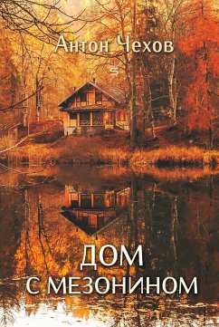 House With The Mezzanine (eBook, ePUB) - Chekhov, Anton