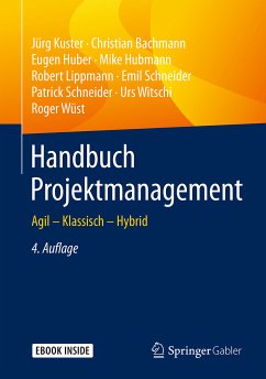 Handbuch Projektmanagement (eBook, PDF) - Kuster, Jürg; Bachmann, Christian; Huber, Eugen; Hubmann, Mike; Lippmann, Robert; Schneider, Emil; Schneider, Patrick; Witschi, Urs; Wüst, Roger