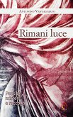 Rimani luce. Pensieri, misteri e racconti (eBook, ePUB)