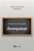 Ricordi di un timido scolaro _ Incompreso (eBook, PDF)