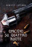 Omicidio su quattro ruote (eBook, ePUB)