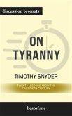 On Tyranny: Twenty Lessons from the Twentieth Century: Discussion Prompts (eBook, ePUB)