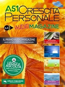 A51 Crescita Personale AudioMagazine 04 (eBook, ePUB) - vari, autori