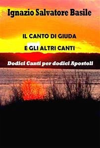 Il Canto di Giuda e gli altri Canti (eBook, PDF) - Salvatore Basile, Ignazio