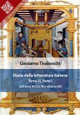 Storia della letteratura italiana del cav. Abate Girolamo Tiraboschi – Tomo 6. – Parte 1 (eBook, ePUB)