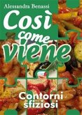 Così come viene. Contorni sfiziosi (eBook, ePUB)