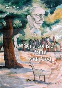 Cover On a collision route with God (eBook, ePUB)