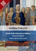 Storia della letteratura italiana del cav. Abate Girolamo Tiraboschi – Tomo 7. – Parte 2 (eBook, ePUB)