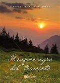 Il sapore agro del tramonto (eBook, PDF)