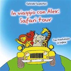 In viaggio con Alex: Safari tour (eBook, ePUB) - Carpinteri, Gabriele