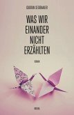 Was wir einander nicht erzählten (eBook, ePUB)