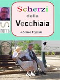 Scherzi della Vecchiaia (eBook, ePUB)