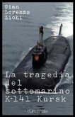 La tragedia del sottomarino K-141 Kursk, seconda edizione (eBook, ePUB)