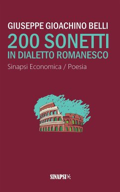 200 sonetti in dialetto romanesco (eBook, ePUB) - Gioachino Belli, Giuseppe