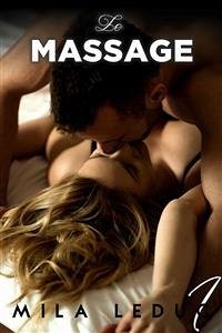 Le MASSAGE - Tome 1 (eBook, ePUB) - Leduc, Mila