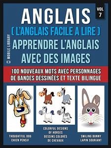 Anglais ( L’Anglais facile a lire ) - Apprendre L’Anglais Avec Des Images (Vol 7) (eBook, ePUB) - Library, Mobile