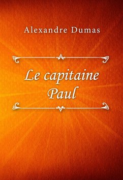 Le capitaine Paul (eBook, ePUB) - Dumas, Alexandre