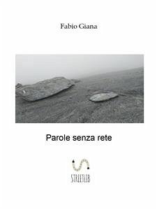 parole senza rete (eBook, PDF) - Giana, Fabio