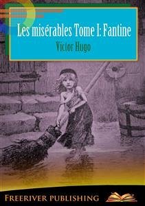 Les misérables Tome I: Fantine (eBook, PDF) - Hugo, Victor