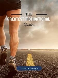 The greatest motivational quotes (eBook, ePUB) - Kandepu, Titus