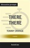 There There: A Novel: Discussion Prompts (eBook, ePUB)