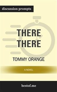 Cover There There: A Novel: Discussion Prompts (eBook, ePUB)