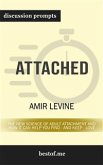 Attached: The New Science of Adult Attachment and How It Can Help YouFind - and Keep - Love: Discussion Prompts (eBook, ePUB)