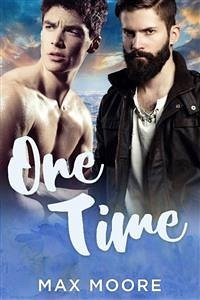 One Time: A Second Chance Gay Romance (eBook, ePUB) - Unknown