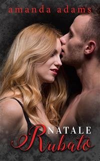 Natale Rubato (eBook, ePUB) - Adams, Amanda