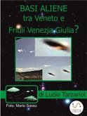 Basi aliene tra Veneto e Friuli Venezia Giulia? (eBook, ePUB)