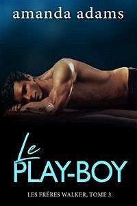 Le Play-Boy (eBook, ePUB) - Adams, Amanda
