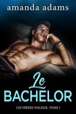 Le Bachelor (eBook, ePUB)