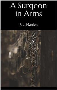 A Surgeon in Arms (eBook, ePUB) - J. Manion, R.