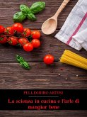 La scienza in cucina e l'arte di mangiar bene (eBook, ePUB)