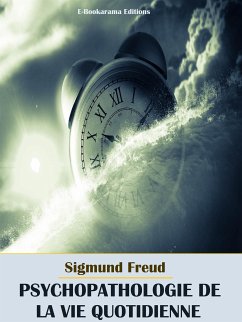 Psychopathologie de la Vie Quotidienne (eBook, ePUB) - Freud, Sigmund