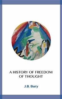 A History of Freedom of Thought (eBook, ePUB) - Bury, J.b.