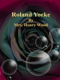 Roland Yorke (eBook, ePUB)