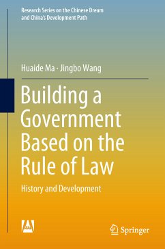 Building a Government Based on the Rule of Law (eBook, PDF) - Ma, Huaide; Wang, Jingbo