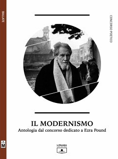 Il modernismo - Antologia dal concorso dedicato a Ezra Pound (eBook, ePUB) - aa.vv.