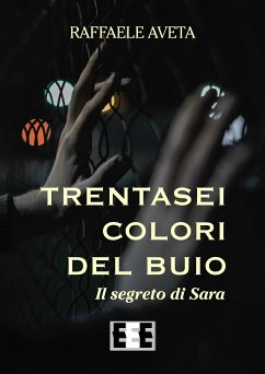 Trentasei colori del buio (eBook, ePUB) - Aveta, Raffaele