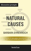 Summary: "Natural Causes: An Epidemic of Wellness, the Certainty of Dying, and Killing Ourselves to Live Longer" by Barbara Ehrenreich   Discussion Prompts (eBook, ePUB)