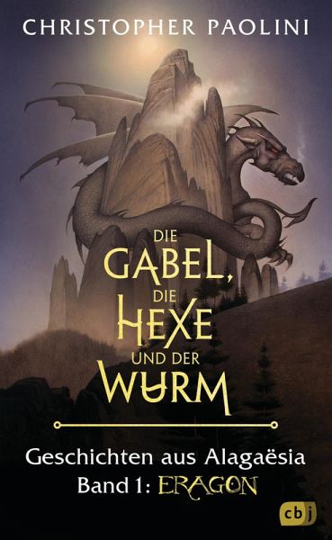 Die Gabel die Hexe und der Wurm. Geschichten aus Alagaësia / Eragon-Saga Bd.1 (eBook ePUB)