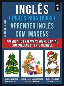 Inglês ( Inglês Para Todos ) Aprender Inglês Com Imagens (Vol 8) (eBook, ePUB) - Library, Mobile