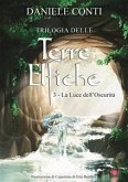 Trilogia delle Terre Elfiche 3 La luce dell'oscurità (eBook, ePUB)