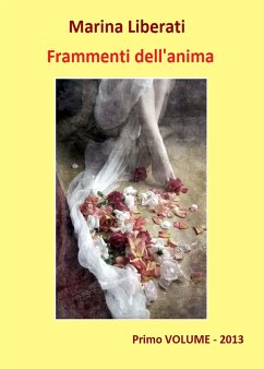 Frammenti dell'Anima (eBook, PDF) - Liberati, Marina