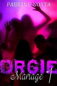 Orgie au Mariage - Tome 1 (eBook, ePUB) - Costa, Pauline